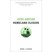 Homeland Elegien, Akhtar, Ayad, Claassen Verlag, EAN/ISBN-13: 9783546100144