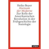 Horizont der Moderne, Beyer, Heiko, Campus Verlag, EAN/ISBN-13: 9783593512853