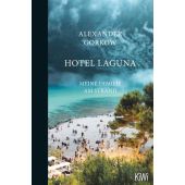 Hotel Laguna, Gorkow, Alexander, Verlag Kiepenheuer & Witsch GmbH & Co KG, EAN/ISBN-13: 9783462053067