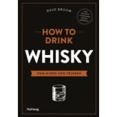 How to Drink Whisky, Broom, Dave, Gräfe und Unzer, EAN/ISBN-13: 9783833845314