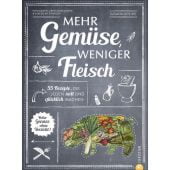 Mehr Gemüse. Weniger Fleisch., Kreihe, Susann, Christian Verlag, EAN/ISBN-13: 9783959615365