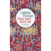 Alissa kauft ihren Tod, Ulitzkaja, Ljudmila, Carl Hanser Verlag GmbH & Co.KG, EAN/ISBN-13: 9783446269651