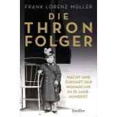 Die Thronfolger, Müller, Frank Lorenz, Siedler, Wolf Jobst, Verlag, EAN/ISBN-13: 9783827500717