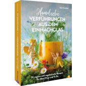 Himmlische Verführungen aus dem Einmachglas, Einenkel, Udo, Christian Verlag, EAN/ISBN-13: 9783959617529