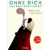 Ohne dich, das geht doch nicht!, Halls, Smriti, Verlag Friedrich Oetinger GmbH, EAN/ISBN-13: 9783751200004