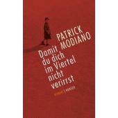 Damit du dich im Viertel nicht verirrst, Modiano, Patrick, Carl Hanser Verlag GmbH & Co.KG, EAN/ISBN-13: 9783446249080
