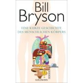 Eine kurze Geschichte des menschlichen Körpers, Bryson, Bill, Goldmann Verlag, EAN/ISBN-13: 9783442313983