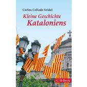 Kleine Geschichte Kataloniens, Collado Seidel, Carlos, Verlag C. H. BECK oHG, EAN/ISBN-13: 9783406727665
