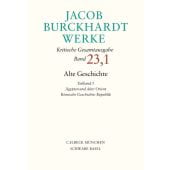Jacob Burckhardt Werke Bd. 23,1: Alte Geschichte Teilband 1: Ägypten und Alter Orient. Römische Geschichte: Republik, EAN/ISBN-13: 9783406781261