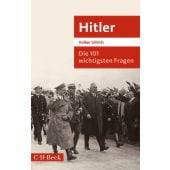 Die 101 wichtigsten Fragen: Hitler, Ullrich, Volker, Verlag C. H. BECK oHG, EAN/ISBN-13: 9783406735257