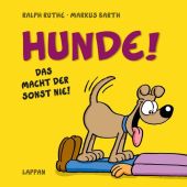 Hunde!, Barth, Markus, Lappan Verlag, EAN/ISBN-13: 9783830334507