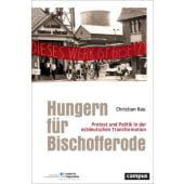 Hungern für Bischofferode, Rau, Christian, Campus Verlag, EAN/ISBN-13: 9783593517285