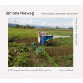 Pflanzungen, Schuppen, Ackerland, Nieweg, Simone, Schirmer/Mosel Verlag GmbH, EAN/ISBN-13: 9783829609968