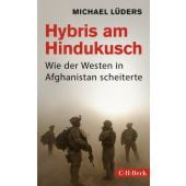 Hybris am Hindukusch, Lüders, Michael, Verlag C. H. BECK oHG, EAN/ISBN-13: 9783406784903