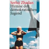 Hymne der demokratischen Jugend, Zhadan, Serhij, Suhrkamp, EAN/ISBN-13: 9783518462171