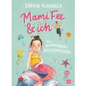 Mami Fee & ich - Die wunderbare Meerjungfrau, Kinsella, Sophie, cbj, EAN/ISBN-13: 9783570177266