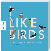 I like Birds, Cox, Stuart, Knesebeck Verlag, EAN/ISBN-13: 9783957283702