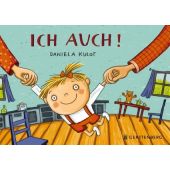 Ich auch!, Kulot, Daniela, Gerstenberg Verlag GmbH & Co.KG, EAN/ISBN-13: 9783836956840