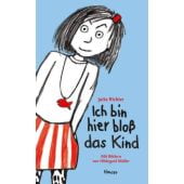 Ich bin hier bloß das Kind, Richter, Jutta/Müller, Hildegard, Carl Hanser Verlag GmbH & Co.KG, EAN/ISBN-13: 9783446253087