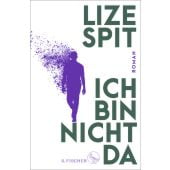 Ich bin nicht da, Spit, Lize, Fischer, S. Verlag GmbH, EAN/ISBN-13: 9783103971248