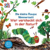 Die kleine Raupe Nimmersatt - Wer versteckt sich in der Natur?, Carle, Eric, EAN/ISBN-13: 9783836960809