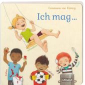 Ich mag ... schaukeln, malen, Fußball, Krach, Kitzing, Constanze von, Carlsen Verlag GmbH, EAN/ISBN-13: 9783551170613