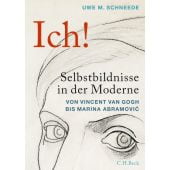 Ich!, Schneede, Uwe M, Verlag C. H. BECK oHG, EAN/ISBN-13: 9783406787478