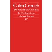 Über das befremdliche Überleben des Neoliberalismus, Crouch, Colin, Suhrkamp, EAN/ISBN-13: 9783518422748