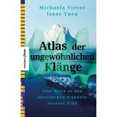 Atlas der ungewöhnlichen Klänge, Vieser, Michaela/Yuen, Isaac, Knesebeck Verlag, EAN/ISBN-13: 9783957286628