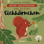 Meine Waldfreunde - Das kleine Eichhörnchen, Häfner, Carla, Verlag Friedrich Oetinger GmbH, EAN/ISBN-13: 9783751202398