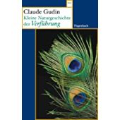 Kleine Naturgeschichte der Verführung, Gudin, Claude, Wagenbach, Klaus Verlag, EAN/ISBN-13: 9783803128218