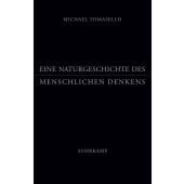 Eine Naturgeschichte des menschlichen Denkens, Tomasello, Michael, Suhrkamp, EAN/ISBN-13: 9783518586150