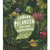 Essbare Pflanzen und ihre Geschichte( n), Muñoz, Iban Eduardo, Verlagshaus Jacoby & Stuart GmbH, EAN/ISBN-13: 9783964281104