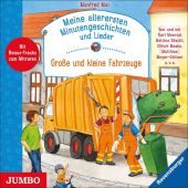 Meine allerersten Minutengeschichten und Lieder. Große und kleine Fahrzeuge, Mai, Manfred, EAN/ISBN-13: 9783833740602