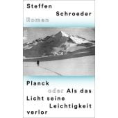 Planck oder Als das Licht seine Leichtigkeit verlor, Schroeder, Steffen, Rowohlt Berlin Verlag, EAN/ISBN-13: 9783737101561