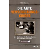 Die Akte Verschickungskinder, Lorenz, Hilke, Beltz, Julius Verlag GmbH & Co. KG, EAN/ISBN-13: 9783407866554
