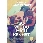 So wie du mich kennst, Landsteiner, Anika, Fischer, S. Verlag GmbH, EAN/ISBN-13: 9783596705870