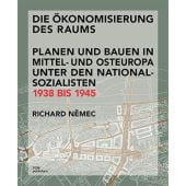 'Die Ökonomisierung des Raums', Nemec, Richard, DOM publishers, EAN/ISBN-13: 9783869221687