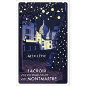 Lacroix und die stille Nacht von Montmartre, Lépic, Alex, Kampa Verlag AG, EAN/ISBN-13: 9783311150367