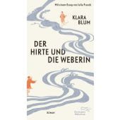Der Hirte und die Weberin, Blum, Klara, AB - Die andere Bibliothek GmbH & Co. KG, EAN/ISBN-13: 9783847704638