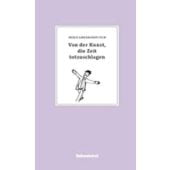 Von der Kunst, die Zeit totzuschlagen, Grozdanovitch, Denis/Scheffel, Tobias, EAN/ISBN-13: 9783954381111