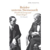 Brüder unterm Sternenzelt - Friedrich Georg und Ernst Jünger, Magenau, Jörg, Klett-Cotta, EAN/ISBN-13: 9783608938449
