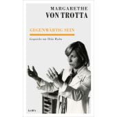 Gegenwärtig sein, Wydra, Thilo/Trotta, Margarethe von, Kampa Verlag AG, EAN/ISBN-13: 9783311140351