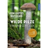 Ein gutes Dutzend wilde Pilze, Langer, Ewald, Franckh-Kosmos Verlags GmbH & Co. KG, EAN/ISBN-13: 9783440169858