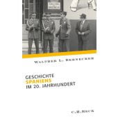 Geschichte Spaniens im 20. Jahrhundert, Bernecker, Walther L, Verlag C. H. BECK oHG, EAN/ISBN-13: 9783406601750