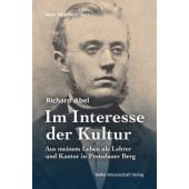 Im Interesse der Kultur, Abel, Richard, be.bra Verlag GmbH, EAN/ISBN-13: 9783954103003