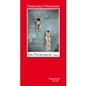 Im Vertrauen, Starnone, Domenico, Wagenbach, Klaus Verlag, EAN/ISBN-13: 9783803113573