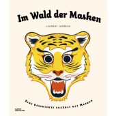 Im Wald der Masken, Moreau, Laurent, Die Gestalten Verlag GmbH & Co.KG, EAN/ISBN-13: 9783899557626