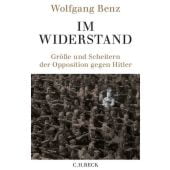 Im Widerstand, Benz, Wolfgang, Verlag C. H. BECK oHG, EAN/ISBN-13: 9783406733451