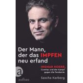 Der Mann, der das Impfen neu erfand, Karberg, Sascha, Aufbau Verlag GmbH & Co. KG, EAN/ISBN-13: 9783351039264